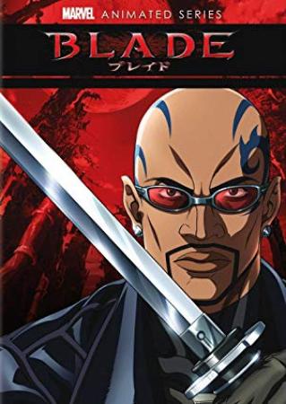 BLADE (1998-2011) - Complete Movie Trilogy, The TV Series, Marvel Anime - 480p-1080p x264