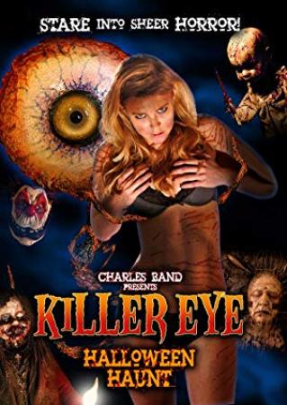 Killer Eye Halloween Haunt<span style=color:#777> 2011</span> 1080p AMZN WEBRip DDP2.0 x264-ABM