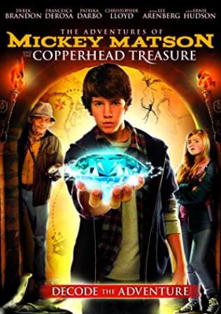 The Adventures of Mickey Matson and the Copperhead Treasure<span style=color:#777> 2015</span> 1080p WEBRip x264<span style=color:#fc9c6d>-RARBG</span>