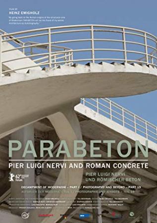 Parabeton Pier Luigi Nervi and Roman Concrete<span style=color:#777> 2012</span> 1080p BluRay H264 AAC<span style=color:#fc9c6d>-RARBG</span>