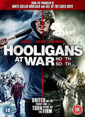Hooligans At War North Vs South<span style=color:#777> 2015</span> English Movies DVDRip XviD AAC New with Sample ~ â˜»rDXâ˜»