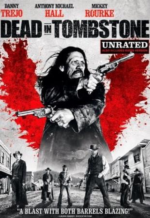 Dead in Tombstone  (Western Fantasy<span style=color:#777> 2013</span>)  Danny Trejo, Mickey Rourke & Anthony Michael Hall