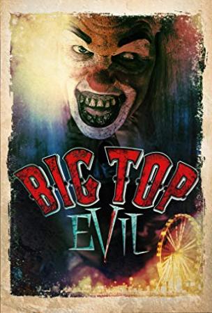 Big Top Evil <span style=color:#777>(2019)</span> [WEBRip] [1080p] <span style=color:#fc9c6d>[YTS]</span>