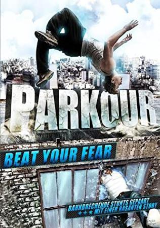 Parkour Beat Your Fear<span style=color:#777> 2013</span> 1080p BluRay x264 DTS-WiKi