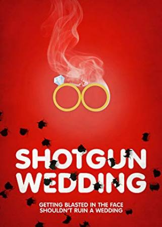Shotgun Wedding <span style=color:#777>(2013)</span> [720p] [WEBRip] <span style=color:#fc9c6d>[YTS]</span>