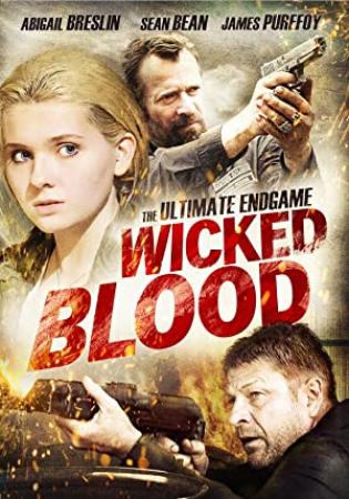 Wicked Blood <span style=color:#777>(2014)</span> [1080p]