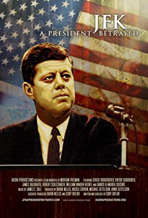 JFK A President Betrayed<span style=color:#777> 2013</span> 1080p BluRay x264-HANDJOB