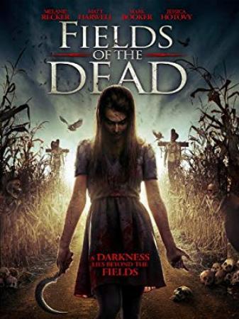 Fields of the Dead<span style=color:#777> 2014</span> 720p BRRip x264 AC3<span style=color:#fc9c6d>-EVO</span>