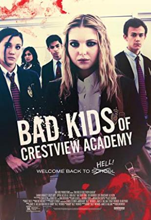 Bad Kids Of Crestview Academy<span style=color:#777> 2017</span> English Movies HDRip XviD AAC New Source with Sample â˜»rDXâ˜»