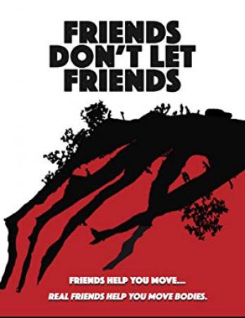 Friends Dont Let Friends<span style=color:#777> 2017</span> 1080p BluRay H264 AAC<span style=color:#fc9c6d>-RARBG</span>