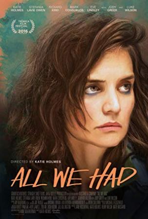 All We Had <span style=color:#777>(2016)</span> [1080p] [YTS AG]
