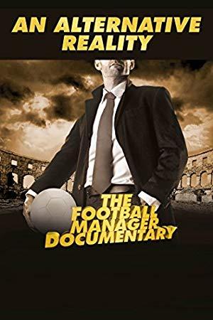 An Alternative Reality The Football Manager Documentary <span style=color:#777>(2014)</span> [1080p]