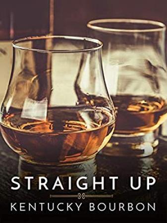 Straight Up Kentucky Bourbon <span style=color:#777>(2018)</span> [WEBRip] [1080p] <span style=color:#fc9c6d>[YTS]</span>