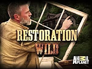 Restoration Wild S01E01 Thrill of the Mill 720p HDTV x264-DHD[brassetv]