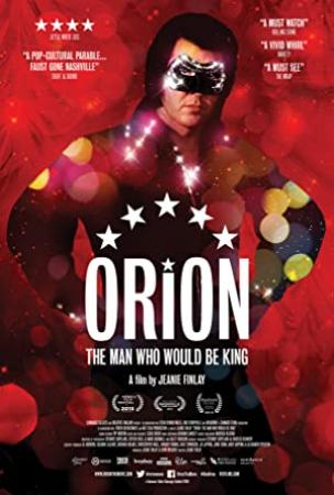 Orion - The Man Who Would Be King