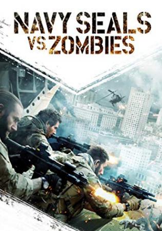 Navy Seals VS Zombies <span style=color:#777>(2015)</span> [1080p]