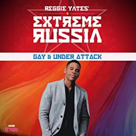 Reggie Yates Extreme Russia S01E02 Gay and Under Attack 1080p