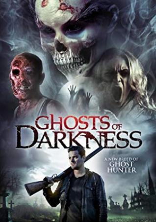 Ghosts Of Darkness<span style=color:#777> 2017</span> English Movies HDRip XviD ESubs AAC New Source with Sample â˜»rDXâ˜»