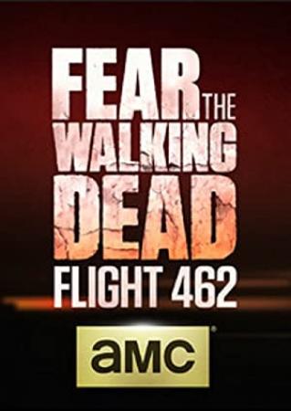 Fear the Walking Dead Flight 462 S01 COMPLETE 720p WEBRip 2CH x265 HEVC<span style=color:#fc9c6d>-PSA</span>