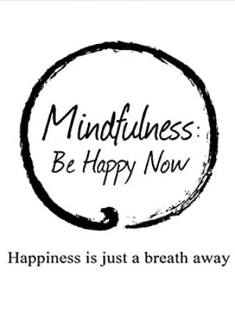 Mindfulness Be Happy Now<span style=color:#777> 2015</span> 1080p AMZN WEBRip DDP2.0 x264-ExREN