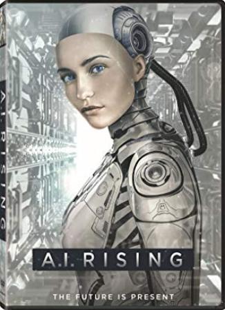 A I Rising<span style=color:#777> 2018</span> FRENCH HDRip XviD<span style=color:#fc9c6d>-EXTREME</span>