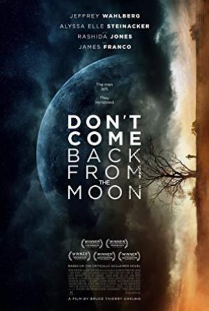 Dont Come Back from the Moon<span style=color:#777> 2018</span> 720p WEBRip<span style=color:#fc9c6d> LakeFilms</span>