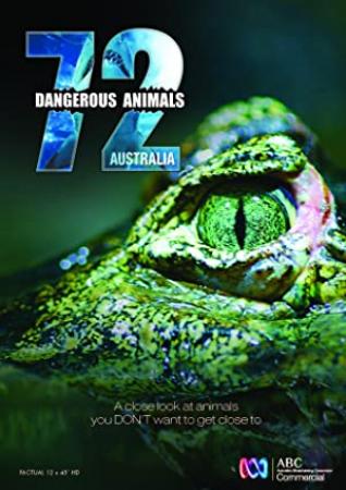 72 Dangerous Animals Australia S01E02 Fast and Furious HDTV XviD<span style=color:#fc9c6d>-AFG</span>