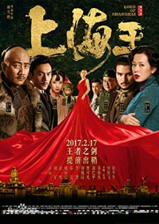 Lord of Shanghai<span style=color:#777> 2017</span> WEB-DL 1080P X264 AAC-XiJie