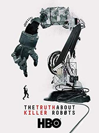 The Truth About Killer Robots<span style=color:#777> 2018</span> 1080p AMZN WEBRip DDP5.1 x264<span style=color:#fc9c6d>-NTG</span>