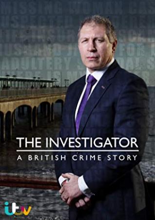 The Investigator A British Crime Story S01 1080p NF WEBRip DDP2.0 x264<span style=color:#fc9c6d>-MEMENTO[rartv]</span>