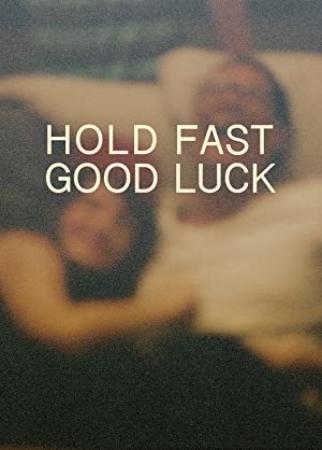 Hold Fast Good Luck<span style=color:#777> 2020</span> 1080p WEBRip DD2.0 X 264<span style=color:#fc9c6d>-EVO[EtHD]</span>