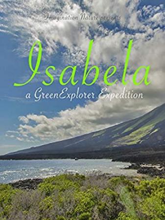 Isabela A Green Explorer Expedition<span style=color:#777> 2016</span> 1080p WEBRip x264<span style=color:#fc9c6d>-RARBG</span>