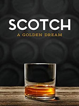Scotch A Golden Dream<span style=color:#777> 2018</span> WEBRip XviD MP3-XVID