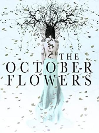 The October Flowers <span style=color:#777>(2018)</span> [Web Rip] [GazaManiacRG]