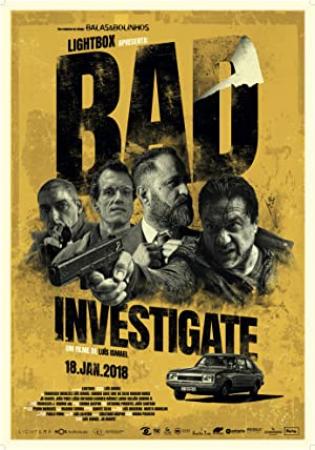 Bad Investigate<span style=color:#777> 2018</span> P WEB-DL 1O8Op