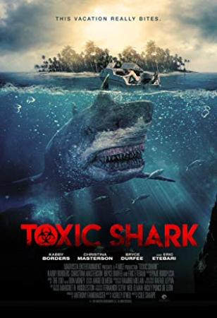 Toxic Shark <span style=color:#777>(2017)</span> UNRATED 720p BluRay x264 Eng Subs [Dual Audio] [Hindi DD 2 0 - English 2 0] <span style=color:#fc9c6d>-=!Dr STAR!</span>