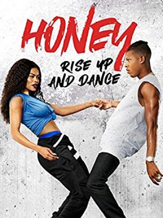 Honey Rise Up And Dance<span style=color:#777> 2018</span> Movies DVDRip x264 AAC with Sample ☻rDX☻