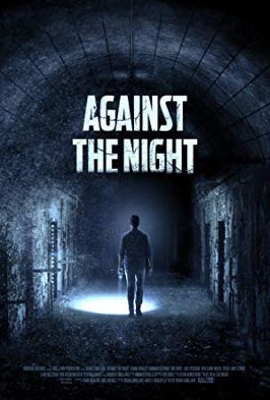 Against The Night<span style=color:#777> 2018</span> 1080p AMZN-CBR WEB-DL AAC2.0 H.264<span style=color:#fc9c6d>-NTG[EtHD]</span>