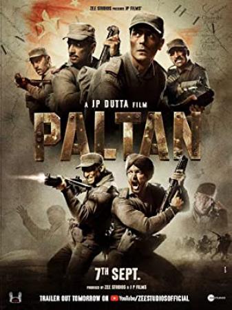 Paltan <span style=color:#777>(2018)</span> 720p Hindi (DD 5.1) HDRip x264 AAC <span style=color:#fc9c6d>by Full4movies</span>