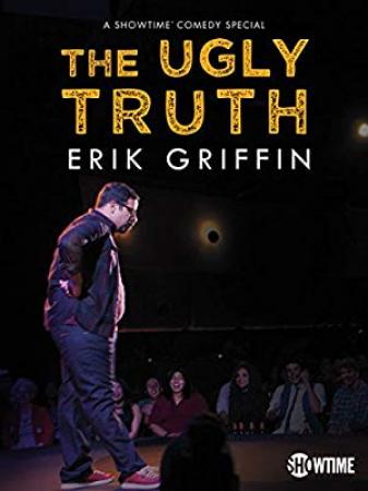 Erik Griffin The Ugly Truth<span style=color:#777> 2017</span> WEBRip x264<span style=color:#fc9c6d>-ION10</span>