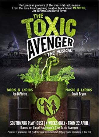 The Toxic Avenger The Musical <span style=color:#777>(2018)</span> WEBRip - SHADOW[TGx]