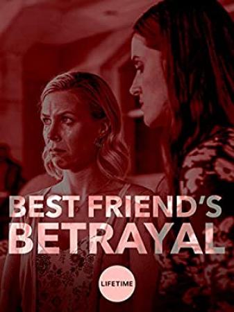 Best Friend's Betrayal <span style=color:#777>(2019)</span> Lifetime 720p HDTV X264 Solar