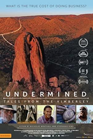 Undermined - Tales From The Kimberley <span style=color:#777>(2018)</span> [1080p] [WEBRip] [5.1] <span style=color:#fc9c6d>[YTS]</span>