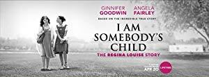 I Am Somebody's Child The Regina Louise Story<span style=color:#777> 2019</span> 720p HDTV x264 LifeTime-Dbaum