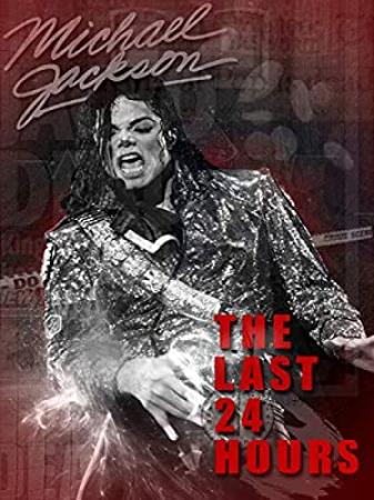 The Last 24 Hours Michael Jackson<span style=color:#777> 2018</span> 1080p WEBRip x265<span style=color:#fc9c6d>-RARBG</span>